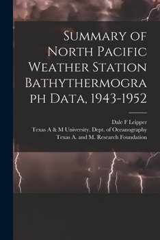 Paperback Summary of North Pacific Weather Station Bathythermograph Data, 1943-1952 Book