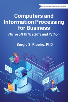 Computers and Information Processing for Business: Microsoft Office 2019 and Python