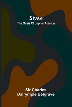 Paperback Siwa: the oasis of Jupiter Ammon Book