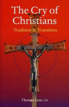 Paperback The Cry of Christians: Tradition and Transition Book