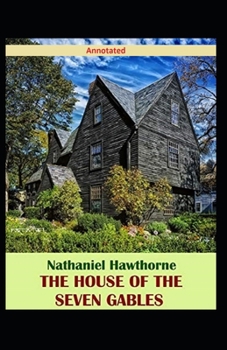 Paperback The House of the Seven Gables Annotated Book