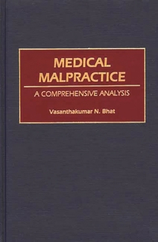 Hardcover Medical Malpractice: A Comprehensive Analysis Book
