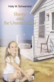 Paperback Sherry and the Unseen World Book