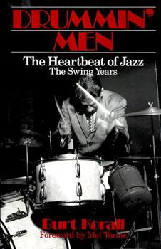 Hardcover Drummin' Men: The Heartbeat of Jazz, the Swing Years Book