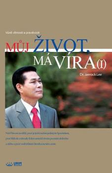Můj Zivot, Má Víra Ⅰ: My Life, My Faith 1