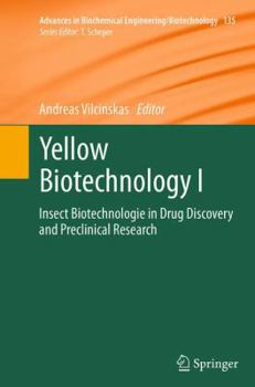 Yellow Biotechnology I: Insect Biotechnologie in Drug Discovery and Preclinical Research