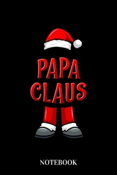 Paperback Papa Claus - Notebook: Father Christmas Humor Book