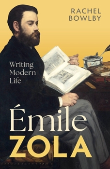 Paperback Émile Zola: Writing Modern Life Book