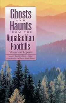 Paperback Ghosts and Haunts from the Appalachian Foothills: Stories and Legends Book