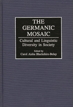 Hardcover The Germanic Mosaic: Cultural and Linguistic Diversity in Society Book