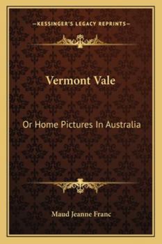 Paperback Vermont Vale: Or Home Pictures In Australia Book