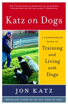 Paperback Katz on Dogs: A Commonsense Guide to Training and Living with Dogs Book