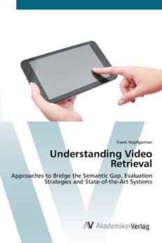 Paperback Understanding Video Retrieval Book