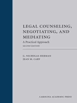Hardcover Legal Counseling, Negotiating, and Mediating: A Practical Approach Book
