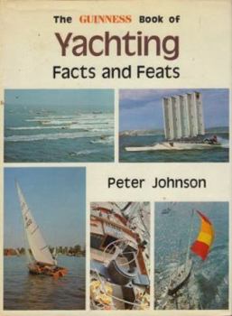 Hardcover The Guinness Book of Yachting Facts and Feats Book