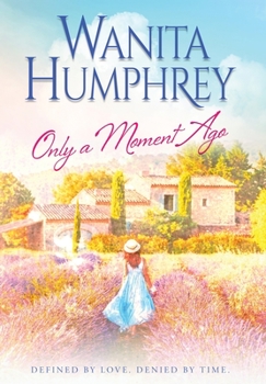 Hardcover Only A Moment Ago Book