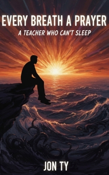 Paperback Every Breath a Prayer A Teacher Who Can't Sleep Book