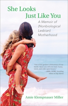 Paperback She Looks Just Like You: A Memoir of (Nonbiological Lesbian) Motherhood Book