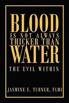 Paperback Blood Is Not Always Thicker Than Water: The Evil Within Book