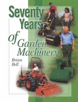 Paperback Seventy Years of Garden Machinery Book