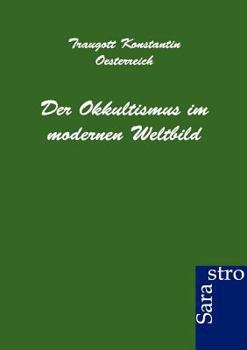 Paperback Der Okkultismus Im Modernen Weltbild [German] Book