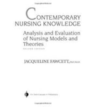 Hardcover Contemporary Nursing Knowledge: Analysis and Evaluation of Nursing Models and Theories [With CDROM] Book