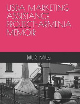 Paperback USDA Marketing Assistance Project-Armenia Memoir Book