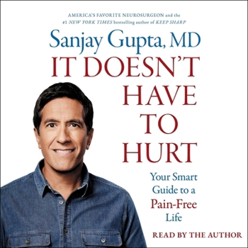 Audio CD It Doesn't Have to Hurt: Your Smart Guide to a Pain-Free Life Book