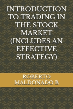 Paperback Introduction to Trading in the Stock Market (Includes an Effective Strategy) Book