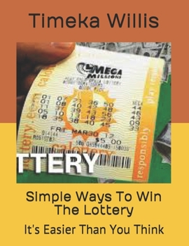 Paperback Simple Ways To Win The Lottery: It's Easier Than You Think Book