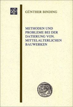 Paperback Methoden Und Probleme Bei Der Datierung Von Mittelalterlichen Bauwerken [German] Book