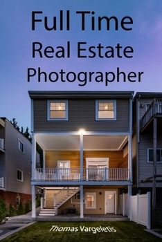 Paperback Full Time Real Estate Photographer Book