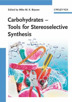 Hardcover Carbohydrates: Tools for Stereoselective Synthesis Book