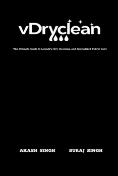 Paperback vDryclean: The Ultimate Guide to Laundry, Dry Cleaning, and Specialized Fabric Care Book