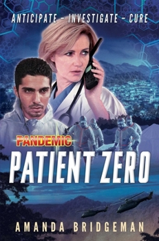 Paperback Pandemic: Patient Zero: A Pandemic Novel Book