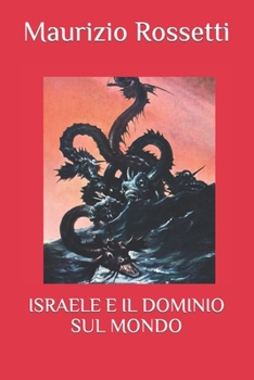 Paperback Israele E Il Dominio Sul Mondo [Italian] Book