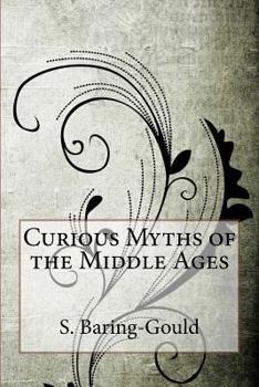 Paperback Curious Myths of the Middle Ages Book