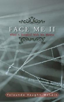 Paperback Face Me II: What a Tangled Web We Weave Book