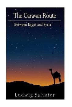 Paperback The Caravan Route between Egypt and Syria Book