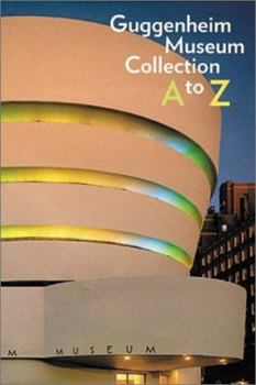 Hardcover Guggenheim Museum Collection: A to Z Book