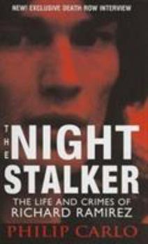 Mass Market Paperback The Night Stalker: The Life and Crimes of Richard Ramirez Book