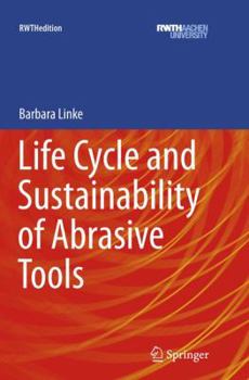 Paperback Life Cycle and Sustainability of Abrasive Tools Book