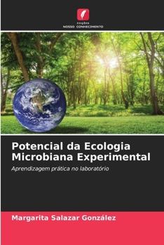 Potencial da Ecologia Microbiana Experimental: Aprendizagem prática no laboratório