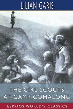 The Girl Scouts at Camp Comalong; or, Peg of Tamarack Hills - Book #4 of the Girl Scouts