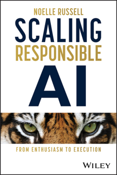 Hardcover Scaling Responsible AI: From Enthusiasm to Execution Book