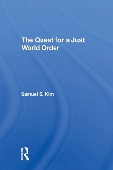 Paperback The Quest For A Just World Order Book