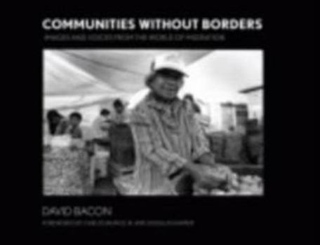 Paperback Communities Without Borders: Images and Voices from the World of Migration Book