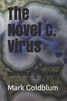 Paperback The Novel C. Virus: Once upon a Time in China Book