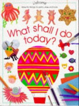 Paperback What Shall I Do Today? Book