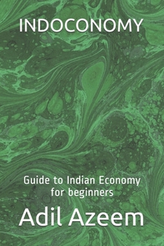Paperback Indoconomy: Guide to Indian Economy for beginners Book